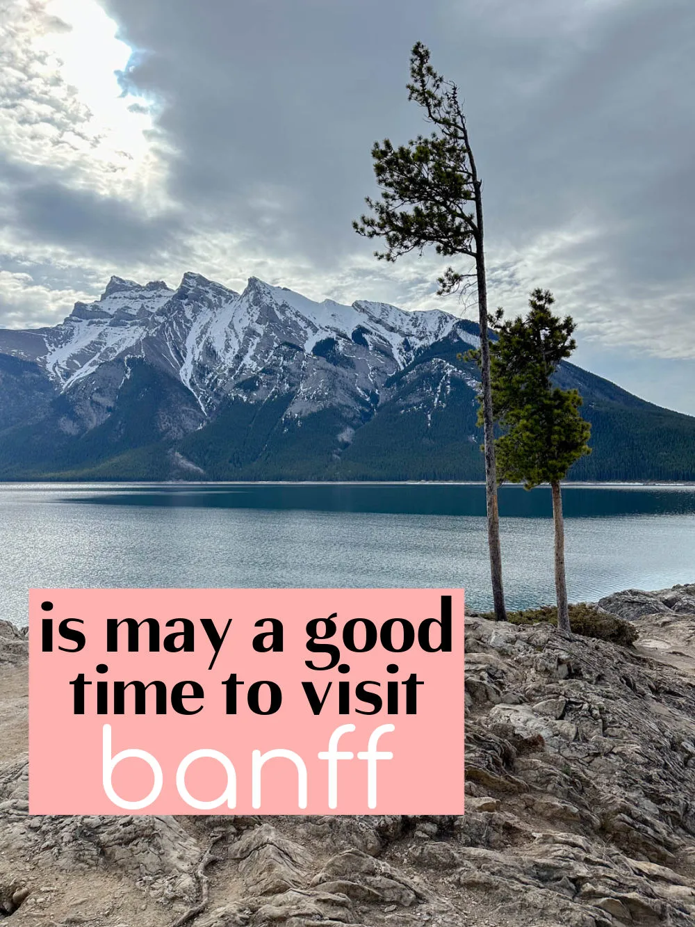 is may a good time to visit banff